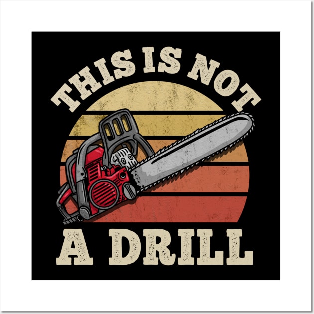 This Is Not A Drill Tool Wall Art by biNutz